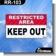 Premade Sign - RESTRICTED AREA KEEP OUT