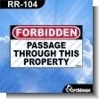 RR-104: Premade Sign - Forbidden Passage Through This Property
