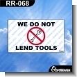 RR-068: Premade Sign - We Do not Lend Tools