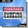 RR-105: Premade Sign - Forbidden Dumping Garbage