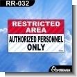 RR-032: Premade Sign - Restricted Area Authorized Personnel Only