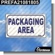 PREFA21081805: Premade Sign - Packaging Area