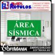 SMRR22092305: ROTULO PUBLICITARIO PREFABRICADO PVC 3 MILIMETROS TEXTO AREA SISMICA PARA CON