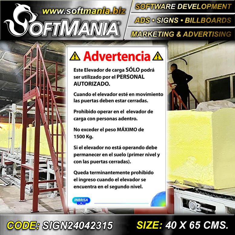 Lee el articulo completo Material Publicitario PVC 3 Milimetros con Rotulacion Full Color con Texto Advertence, Este Elevador Solo Personal Autorizado para Fabrica de Productos de Limpieza marca Softmania Ads de Dimensiones 40x65 Centimetros