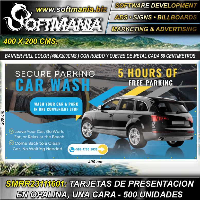 Lee el articulo completo Rotulo Publicitario Banner Full Color con Ojetes de Metal para Amarrar con Texto Lavado de Coches Lave Su Coche y Aparque en Una Sola Parada para Centro Comercial marca Softmania Ads de Dimensiones 4x4 Centimetros Lee el articulo completo Rotulo Publicitario Banner Full Color con Ojetes de Metal para Amarrar con Texto Lavado de Coches Lave Su Coche y Aparque en Una Sola Parada para Centro Comercial marca Softmania Ads de Dimensiones 4x4 Centimetros