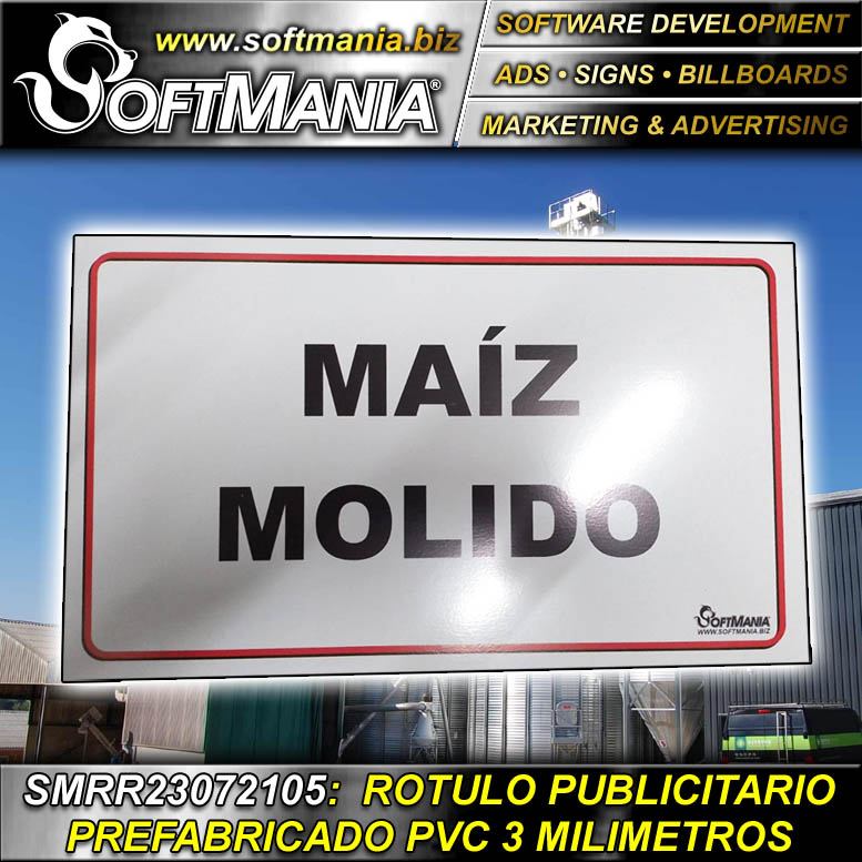 Lee el articulo completo ROTULO PUBLICITARIO PREFABRICADO PVC 3 MILIMETROS CON TEXTO MAIZ MOLIDO PARA FABRICA DE ALIMENTOS MARCA SOFTMANIA ADVERTISING DE DIMENSIONES 35X21 CENTIMETROS